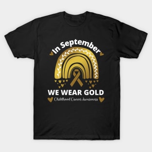 Childhood Cancer September We Wear Gold Rainbow T-Shirt